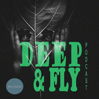 Sami Wentz - Deep & Fly Podcast Episode #12 by Sami Wentz