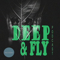 Sami Wentz - Deep & Fly Podcast Episode  #9 by Sami Wentz