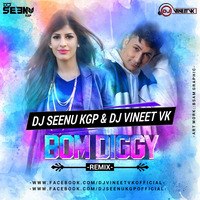 BOM DIGGY ( REMIX ) DJ SEENU KGP AND DJ VINEET VK by Dj Seenu KGp