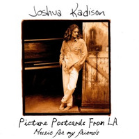 Picture Postcards From L.A. (Joshua Kadison cover) by Music for my friends
