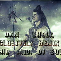 BAM BAM BHOLE EXCLUTIVE REMIX  BY DJ NIL &amp; DJ SOUVIK by DJ NIL (OFFICIAL PRODUCTION)