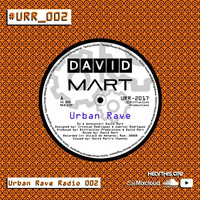 Urban Rave Radio #002 (22-12-2017) by David Mart