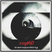 zepMO - trainspotting (Liveset - 07/12/17) by zepMO