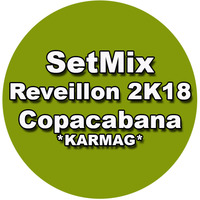 SETMIX REVEILLON 2k18 COPACABANA BEACH - KARMAG by DJ Karmag