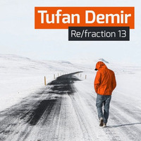 Tufan Demir - Re/fraction 13 by Tufan Demir