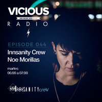 InNsanity Crew Radio Show ::: Episode 044 ::: Season 2 ::: Vicious Radio by Noe Morillas