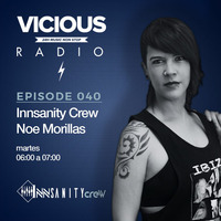 InNsanity Crew Radio Show ::: Episode 040 ::: Season 2 ::: Vicious Radio by Noe Morillas