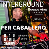 Fer Caballero - Interground Podcast @bagradio by Fer Caballero