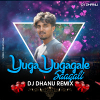 YUGA YUGAGALE SAGALI REMIX DJ DHANU by dj_dhanu_official