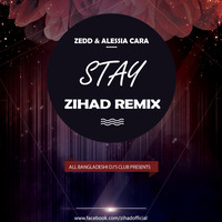 Stay (ZiHAD Remix) by ZiHAD