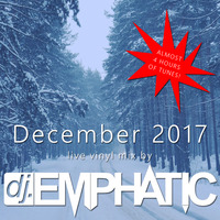 December 2017 by DJ Emphatic