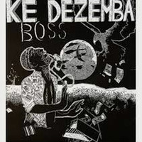 Ke Dezemba Boss by Rhipkin