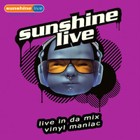 Sunshine Live presents Live in da Mix Vinyl Maniac by Szuflandia Tunez!