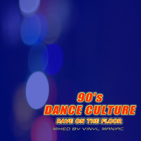 90's Dance Culture Rave on The Floor mixed by vinyl maniac by Szuflandia Tunez!