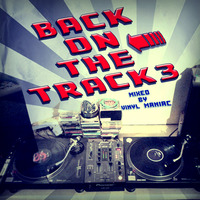 Back On The Track 3 mixed by vinyl maniac by Szuflandia Tunez!