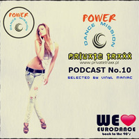 Radio Private Traxx pres. Power Dance Mission Podcast No.10 selected by vinyl maniac by Szuflandia Tunez!