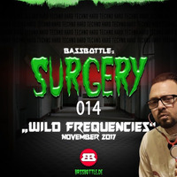 Surgery 014: Wild Frequencies by Bassbottle