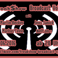 [11.06.2016]  FreakShow Broadcast Vol. 8