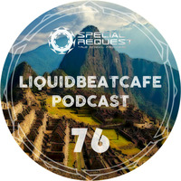 SkyLabCru - LiquidBeatCafe Podcast #76 by SkyLabCru [LiquidBeatCafe Podcast]