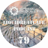 SkyLabCru - LiquidBeatCafe Podcast #79 by SkyLabCru [LiquidBeatCafe Podcast]