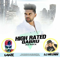 High Rated Gabru - Remix - DJ VaaiB &amp; DJ Melwin -Singapore by DJ VaaiB