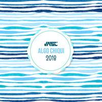 Dj Jasc - Algo Chiqui 2018 by DJ JASC