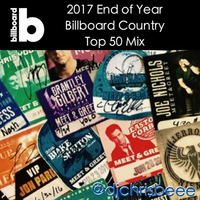 2017 EOY Billboard Country Top 50 Mix by DJ Chris B