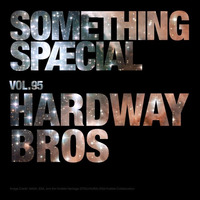 SOMETHING SPÆCIAL VOL. 95 by HARDWAY BROS by The Robot Scientists