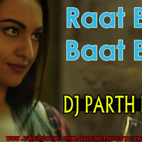 Ittefaq Se (Raat Baaki)-DJ PARTH(FULL UNTAG VERSION) by DJ PARTH