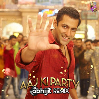 Aaj Ki Party - (DJ Abhijit mix) by DJABHIJITOFFICIAL