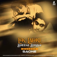 SAONE - Ek Ladki Bheegi Bhaagi Si (Mashup) by SAONE