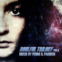 Soulful Trilogy Vol.3 by Pedro Pacheco