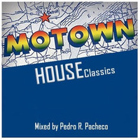 Motown House Classics by Pedro Pacheco