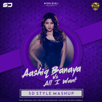 Aashiq Banaya Vs All I Want - SD Style Mashup by Swastik CD