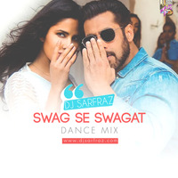 Swag Se Swagat (Dance Mix) by DJ SARFRAZ