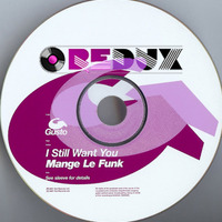 01 I Still Want You (Original Master 1999) - REDUX by Redux Inc Records