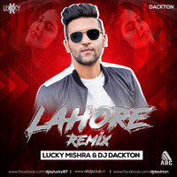 Lahore (Remix) Lucky Mishra & DJ Dackton by ALL DJS CLUB