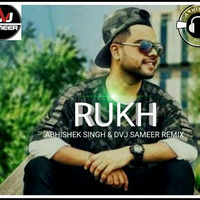 Rukh Abhishek Singh & Dvj Sameer Remix  by Dvj Sameer