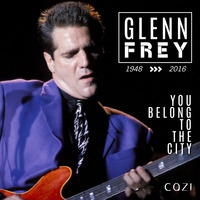 You Belong To The City - Glenn Frey by Cozi SAWAI
