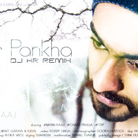 UPAR PANKHA - DJ KR DANCE MIX by DJ KUNDAN RAJ