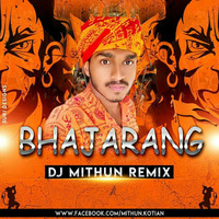 BHAJARANG  REMIX BY DJ MITHUN by Prajwal Poojary