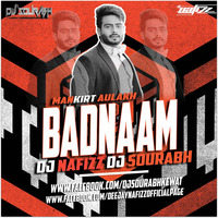 Mankirt Aulakh - Badnam (Desi Tadka Mix) - DJ Nafizz & DJ Sourabh - Remix by DJ Nafizz