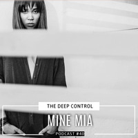 Mine Mia - The Deep Control podcast #40 by  The Deep Control