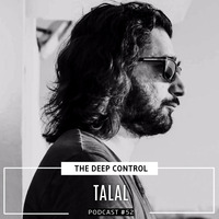 Talal - The Deep Control podcast #52 by  The Deep Control