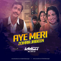 Aye Meri Zohra Jabeen (Remix) - Krish Dewangan by Krish Dewangan