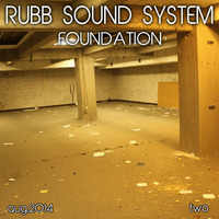 Rubb Sound System - Mixtape 2 - Foundation [Aug.2014] by Rees Urban | DJ Urban