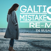 Galti Se Mistake (Remix) Bollywood DJ || DECEMBER 2017 MIX || DJ SUJAN TENOHARI by SujanTenohari