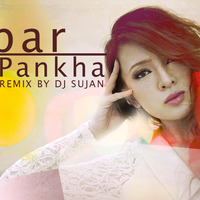 Upar Pankha Remix || Dj Sujan by SujanTenohari