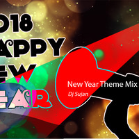 New Year theme 2018 Mix by Dj Sujan by SujanTenohari
