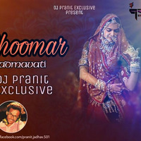 Ghoomar (Padmavati) - DJ Pranit Exclusive by DJ Pranit Exclusive